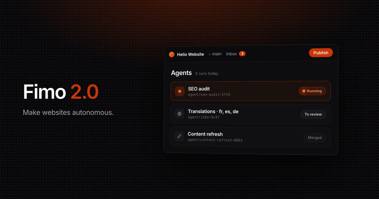 Fimo 2.0: Your Stack, Your Code, Your Agents