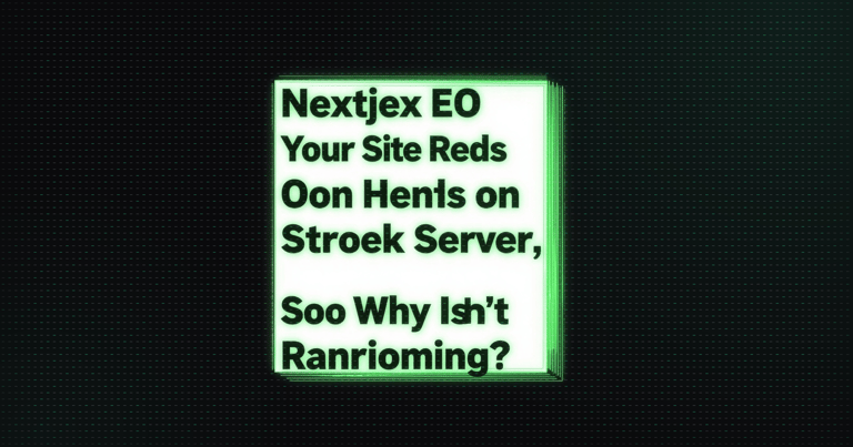 Next.js SEO Checklist: Your Site Renders on the Server, So Why Isn't It Ranking?